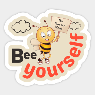 Be Yourself - Cute honey Bee Saying Bee Yourself - Feel Good Vibe Sticker